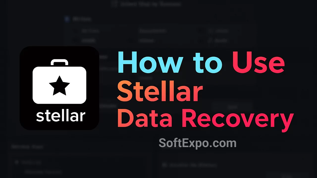 How to Use Stellar Data Recovery: Your Step-By-Step Rescue Mission for Lost Files Cover