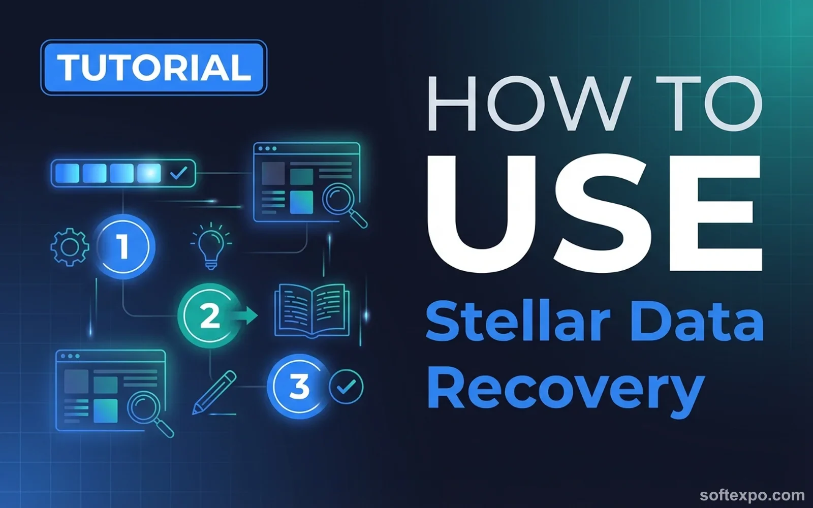 How to Use Stellar Data Recovery: Your Step-By-Step Rescue Mission for Lost Files Cover